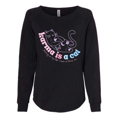 Karma Is Cat Purring In My Lap Cause It Loves Me  Womens California Wash Sweatshirt