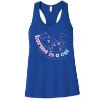 Karma Is Cat Purring In My Lap Cause It Loves Me  Women's Racerback Tank