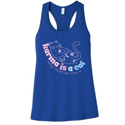 Karma Is Cat Purring In My Lap Cause It Loves Me  Women's Racerback Tank