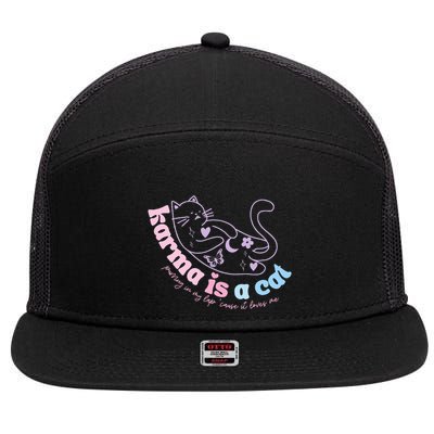Karma Is Cat Purring In My Lap Cause It Loves Me  7 Panel Mesh Trucker Snapback Hat