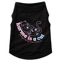 Karma Is Cat Purring In My Lap Cause It Loves Me  Doggie Tank