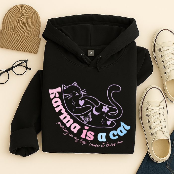 Karma Is Cat Purring In My Lap Cause It Loves Me  Hoodie