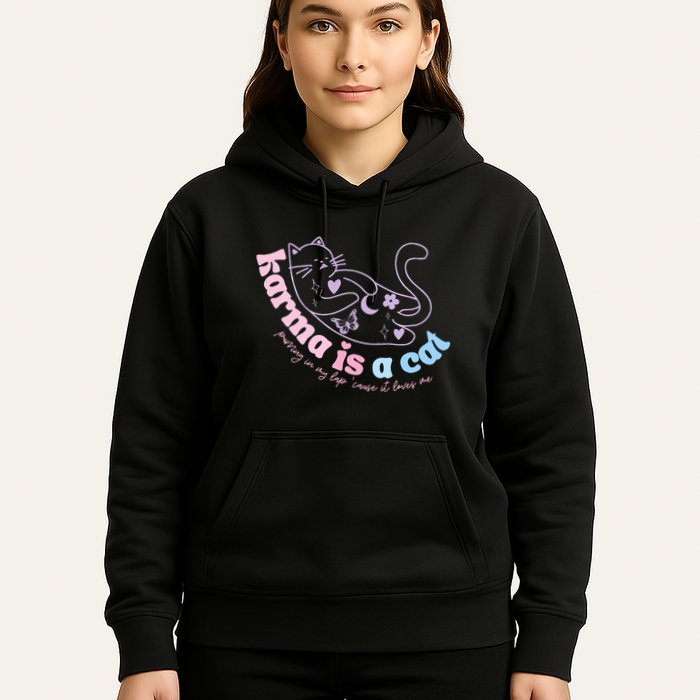 Karma Is Cat Purring In My Lap Cause It Loves Me  Hoodie