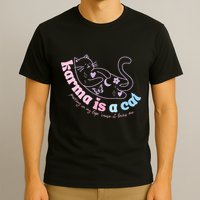 Karma Is Cat Purring In My Lap Cause It Loves Me  T-Shirt