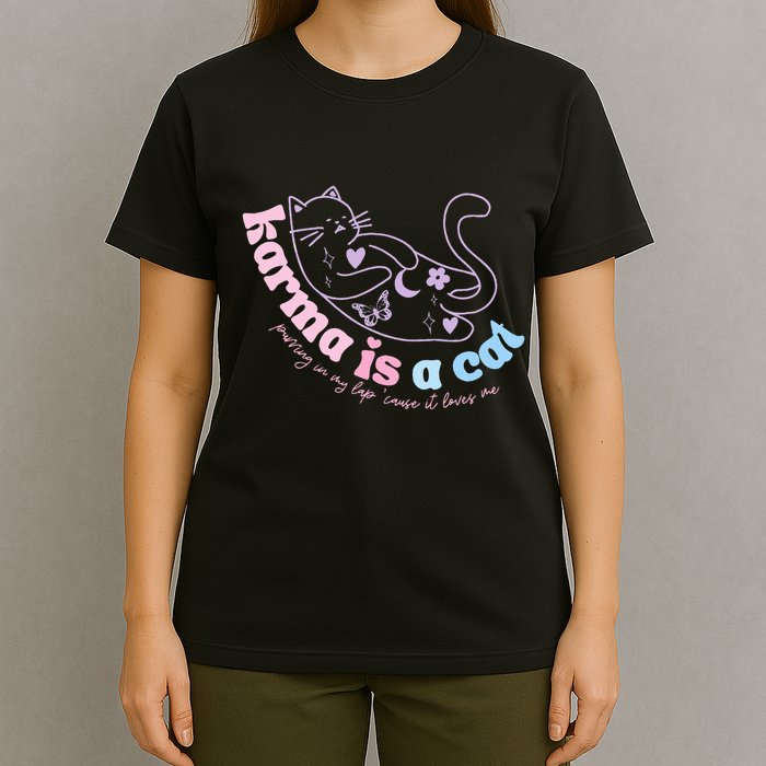 Karma Is Cat Purring In My Lap Cause It Loves Me  T-Shirt