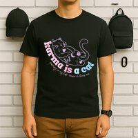 Karma Is Cat Purring In My Lap Cause It Loves Me  T-Shirt