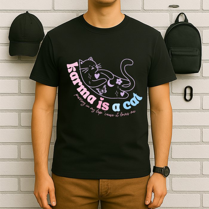Karma Is Cat Purring In My Lap Cause It Loves Me  T-Shirt