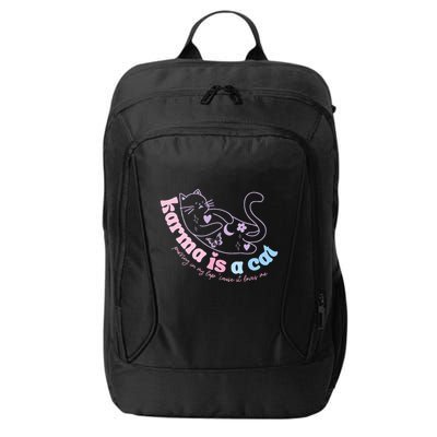 Karma Is Cat Purring In My Lap Cause It Loves Me  City Backpack