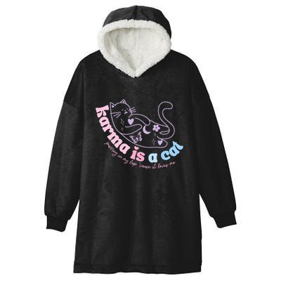 Karma Is Cat Purring In My Lap Cause It Loves Me  Hooded Wearable Blanket