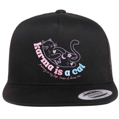 Karma Is Cat Purring In My Lap Cause It Loves Me  Flatbill Hat