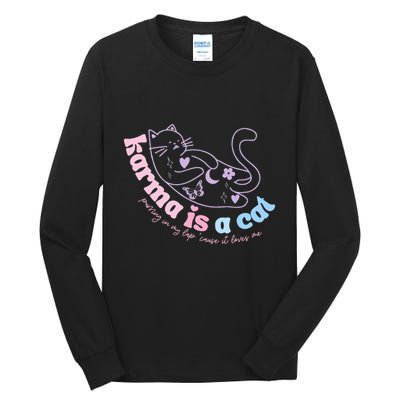 Karma Is Cat Purring In My Lap Cause It Loves Me  Tall Long Sleeve T-Shirt