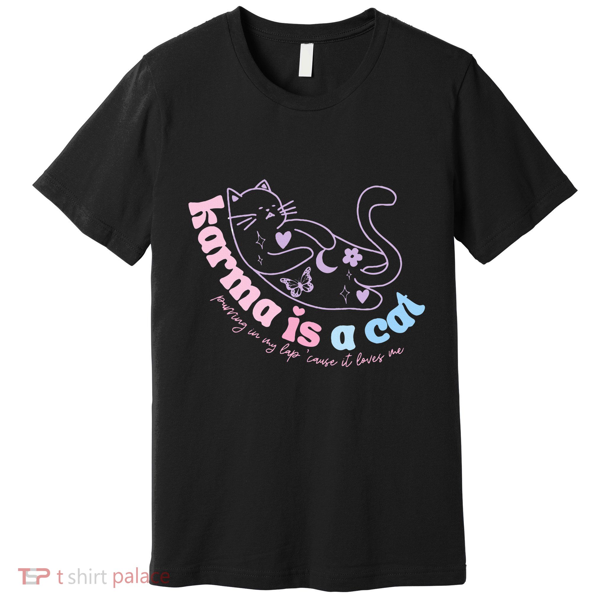 Karma Is Cat Purring In My Lap Cause It Loves Me  Premium T-Shirt