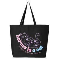 Karma Is Cat Purring In My Lap Cause It Loves Me  25L Jumbo Tote