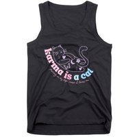 Karma Is Cat Purring In My Lap Cause It Loves Me  Tank Top