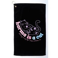 Karma Is Cat Purring In My Lap Cause It Loves Me  Golf Towel