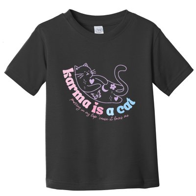 Karma Is Cat Purring In My Lap Cause It Loves Me  Toddler T-Shirt