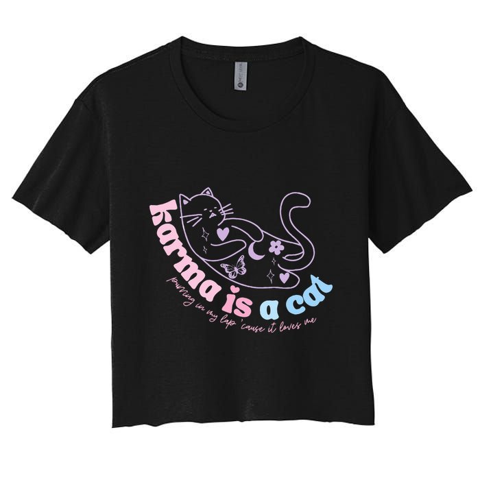 Karma Is Cat Purring In My Lap Cause It Loves Me  Crop Top