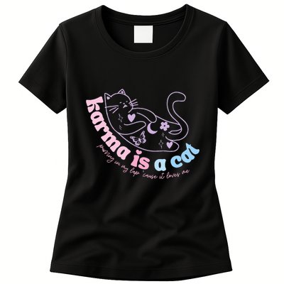 Karma Is Cat Purring In My Lap Cause It Loves Me  Womens T-Shirt