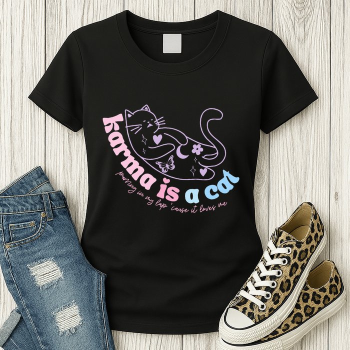 Karma Is Cat Purring In My Lap Cause It Loves Me  Womens T-Shirt