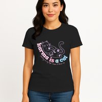 Karma Is Cat Purring In My Lap Cause It Loves Me  Womens T-Shirt