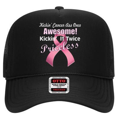 Kickin' Cancer's Ass One Awesome Twice Priceless High Crown Mesh Back Trucker Hat