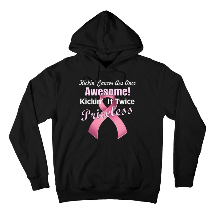 Kickin' Cancer's Ass One Awesome Twice Priceless Hoodie