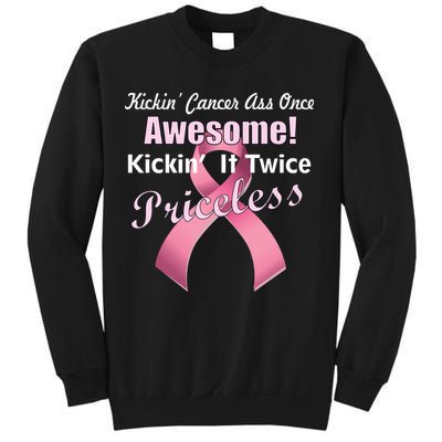 Kickin' Cancer's Ass One Awesome Twice Priceless Sweatshirt