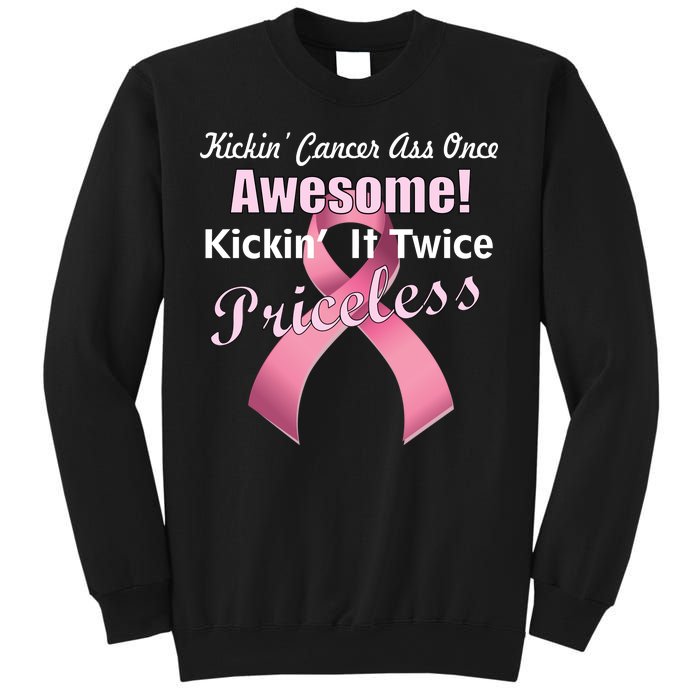 Kickin' Cancer's Ass One Awesome Twice Priceless Sweatshirt