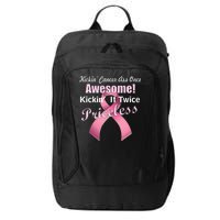 Kickin' Cancer's Ass One Awesome Twice Priceless City Backpack