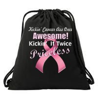 Kickin' Cancer's Ass One Awesome Twice Priceless Drawstring Bag