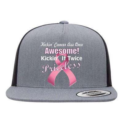 Kickin' Cancer's Ass One Awesome Twice Priceless Flat Bill Trucker Hat