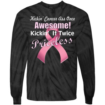 Kickin' Cancer's Ass One Awesome Twice Priceless Tie-Dye Long Sleeve Shirt