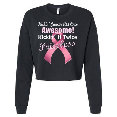 Kickin' Cancer's Ass One Awesome Twice Priceless Cropped Pullover Crew