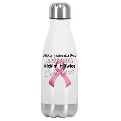 Kickin' Cancer's Ass One Awesome Twice Priceless Stainless Steel Insulated Water Bottle