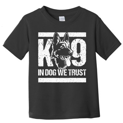 K9 In Dogs We Trust Blue Line K9 Dog Unit Police Officer Toddler T-Shirt