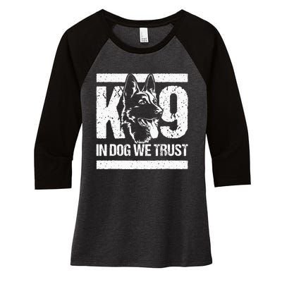 K9 In Dogs We Trust Blue Line K9 Dog Unit Police Officer Women's Tri-Blend 3/4-Sleeve Raglan Shirt