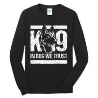 K9 In Dogs We Trust Blue Line K9 Dog Unit Police Officer Tall Long Sleeve T-Shirt