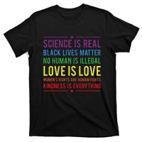 Kindness Is EVERYTHING Science Is Real Love Is Love T-Shirt