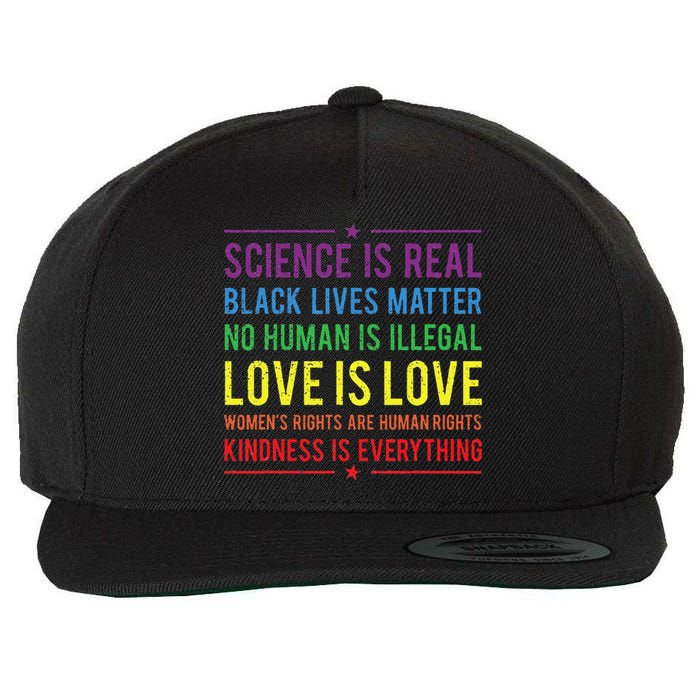 Kindness Is EVERYTHING Science Is Real Love Is Love Wool Snapback Cap