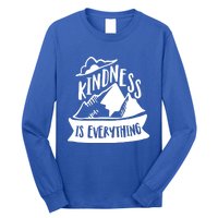 Kindness Is Everything Anti Bullying Kind Week Unity Day Gift Long Sleeve Shirt