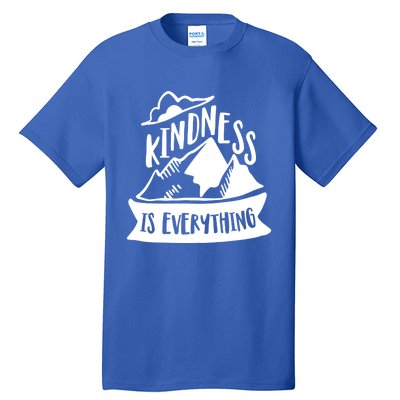 Kindness Is Everything Anti Bullying Kind Week Unity Day Gift Tall T-Shirt