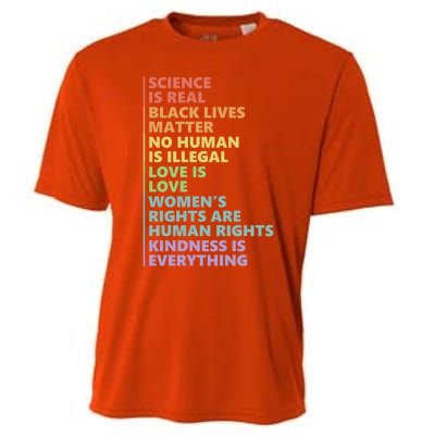 Kindness Is Everything Science Is Real Love Is Love Cute Gift Cooling Performance Crew T-Shirt