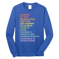 Kindness Is Everything Science Is Real Love Is Love Cute Gift Long Sleeve Shirt