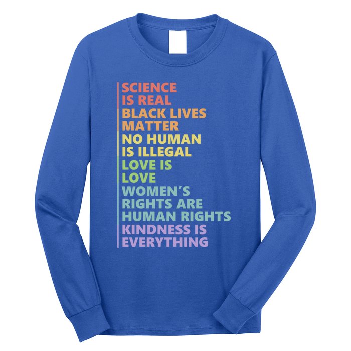 Kindness Is Everything Science Is Real Love Is Love Cute Gift Long Sleeve Shirt