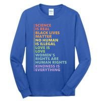 Kindness Is Everything Science Is Real Love Is Love Cute Gift Tall Long Sleeve T-Shirt