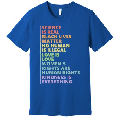 Kindness Is Everything Science Is Real Love Is Love Cute Gift Premium T-Shirt