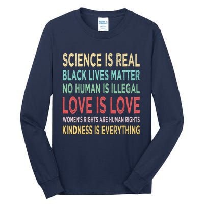 Kindness Is Everything Science Is Real Love Is Love Tall Long Sleeve T-Shirt