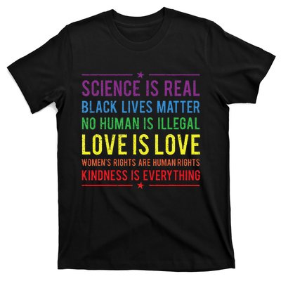 Kindness Is EVERYTHING Science Is Real Love Is Love T-Shirt