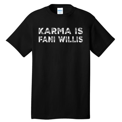 Karma Is Fani Willis Tall T-Shirt