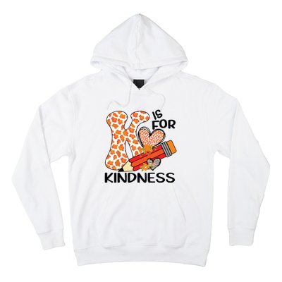 K Is For Kindness Orange Anti Bullying Unity Day Teacher Hoodie